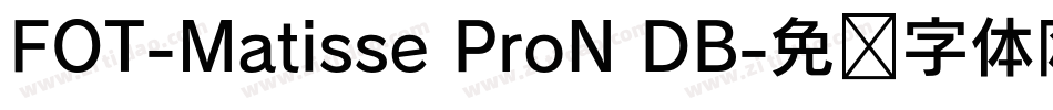 FOT-Matisse ProN DB字体转换